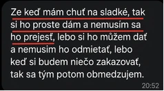 Zpráva od klientky Báry: když má chuť na sladké, dá si ho, protože zakazování ji jen omezuje.